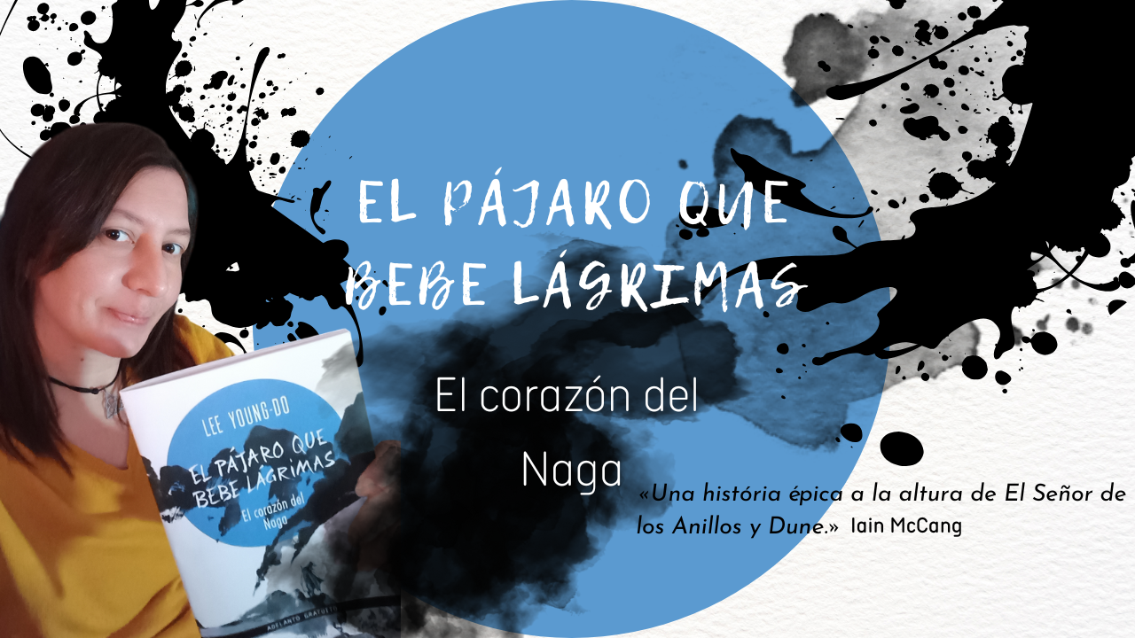 El pájaro que bebe lágrimas El corazón del naga